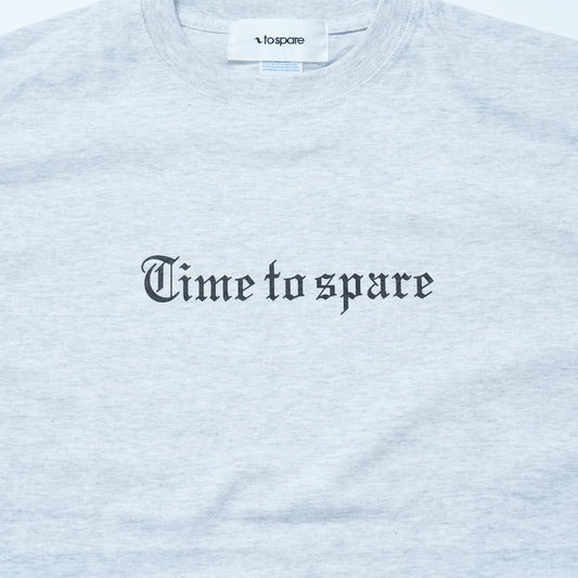 TIME TO SPARE LOGO L/S TEE（ASH）